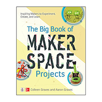 McGraw-Hill Education - 1259644251 - BOOK: BIG BOOK OF MAKERSPACE