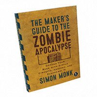O'Reilly Media - 9781593276676 - MAKERS GUIDE ZOMBIE APOCALYPSE