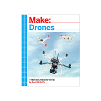 O'Reilly Media - 9781680451719 - MAKE:DRONES TEACH ARDUINO TO FLY